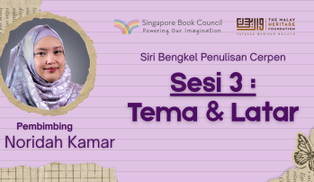 Siri Bengkel Penulisan Cerpen: Sesi 3